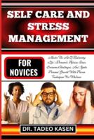 Self Care and Stress Management for Novices