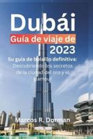 Guía De Viaje De Dubái 2023