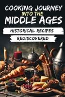 Cooking Journey Into the Middle Ages