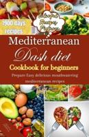 Mediterranean Dash Diet Cookbook for Beginners
