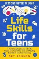 Life Skills For Teens - Lessons Never Taught