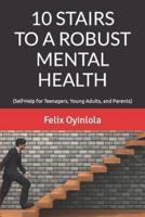 10 Stairs to a Robust Mental Health
