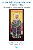 Saint Matrona of Moscow - A Beacon of Light