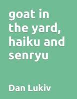 Goat in the Yard, Haiku and Senryu