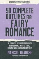 50 Complete Outlines for Fairy Romance Novels