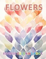 Flowers Reverse Coloring Book