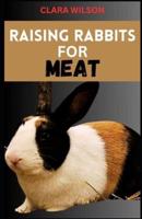 Raising Rabbits for Meat