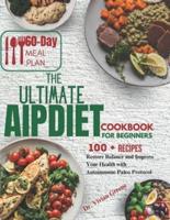 The Ultimate AIP Diet Cookbook