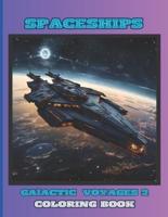 Spaceships - Galactic Voyages 2 -