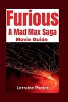 Furious A Mad Max Saga Movie Guide