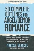 50 Complete Outlines for Angels/Demons Romance Novels