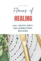 A Culinary Journey to Wellness With 100+ Quick Anti-Inflammatory Recipes