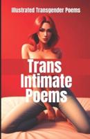 Trans Intimate Poems