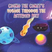 Cosmo the Comets Voyage Through the Asteroid Belt