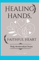 Healing Hands, Faithful Hearts