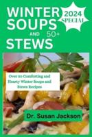 Winter Soups and Stews 2024
