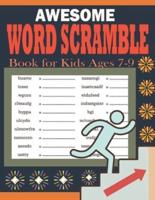 Awesome Word Scramble Book for Kids Ages 7-9