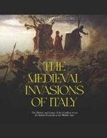 The Medieval Invasions of Italy