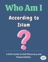Who Am I According to Islam?