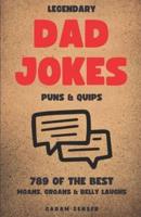 Legendary Dad Jokes, Puns & Quips