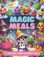 MAGIC MEALS, A Magical Food Coloring Book