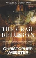 The Grail Delusion