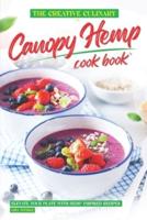 The Creative Culinary Canopy Hemp Cookbook