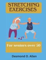 Stretching Exercises for Seniors Over 50