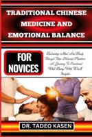 Traditional Chinese Medicine and Emotional Balance for Novices