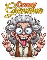 Crazy Grandma Grayscale Coloring Book for Adults