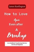 How to Love Again Even After a Breakup