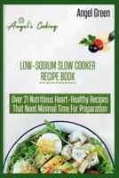 Low-Sodium Slow Cooker Recipe Book