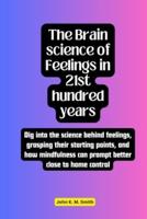 The Brain Science of Feelings in 21st Hundred Years