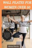 Wall Pilates for Women Over 50