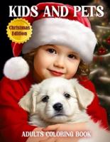 Kids and Pets - Coloring Book For Adults - Christmas Edition