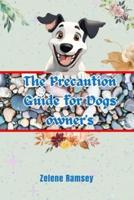 The Precaution Guide for Dogs Owner's