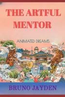 The Artful Mentor by Bruno Jayden