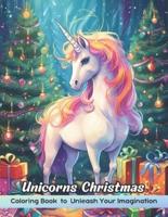 Unicorns Christmas Coloring Book