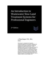 An Introduction to Wastewater Slow Land Treatment Systems for Professional Engineers