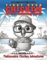 First Ever Chicken Trivia Coloring Book-Fashionable Chicken Adventures