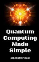 Quantum Computing Made Simple