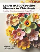 Learn to 200 Crochet Flowers in This Book