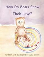 How Do Bears Show Their Love?