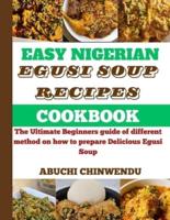 Easy Nigerian Egusi Soup Recipe Cookbook