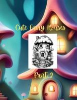 Cute Fairy Houses Part 2