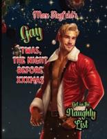 Gay, Twas The Night Before XXXmas - Get on Santa's Naughty List !