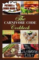 The Carnivore Code Cookbook 2024