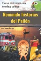 Remando Historias Del Pailón