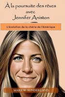 À La Poursuite Des Rêves Avec Jennifer Aniston