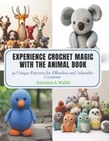 Experience Crochet Magic With the Animal Book